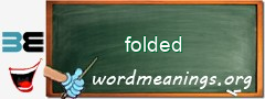 WordMeaning blackboard for folded